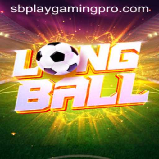 Exploring LongBall: A New Era in SB PLAY GAMING