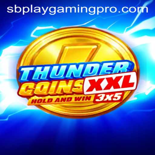 Unlock the Adventure of ThunderCoinsXxl with SB PLAY GAMING